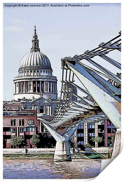 St. Paul's and The Millennium Bridge Print by Dawn O'Connor