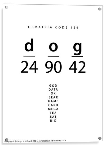 Dog word code in the English Gematria_4zu3 Acrylic by Ingo Menhard