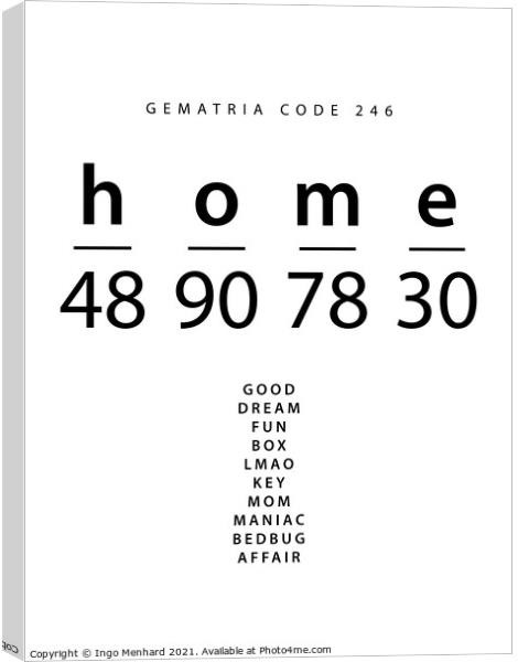 Home word code in the English Gematria Canvas Print by Ingo Menhard
