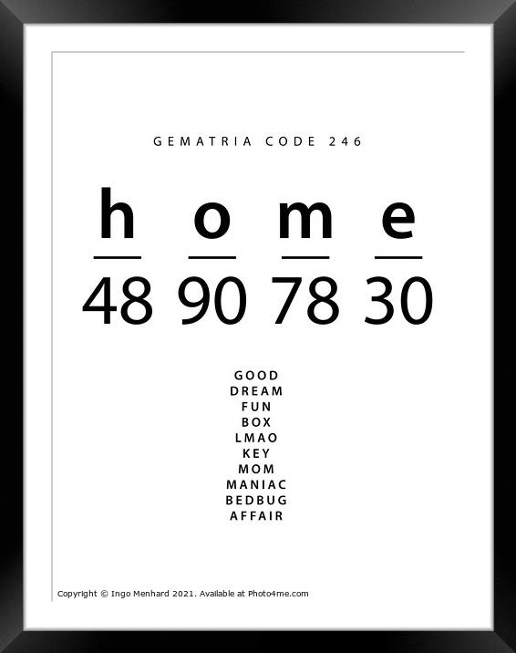 Home word code in the English Gematria Framed Mounted Print by Ingo Menhard