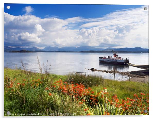 CalMac Ferry at Achnacroish on Lismore Acrylic by Mark Sunderland