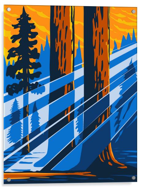 The Giant Sequoia National Monument Located in the Southern Sierra Nevada in Eastern Central California USA WPA Poster Art Acrylic by Aloysius Patrimonio