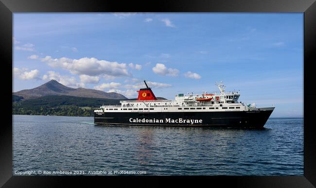 Arran Ferry Caledonian Isles Framed Print by Ros Ambrose