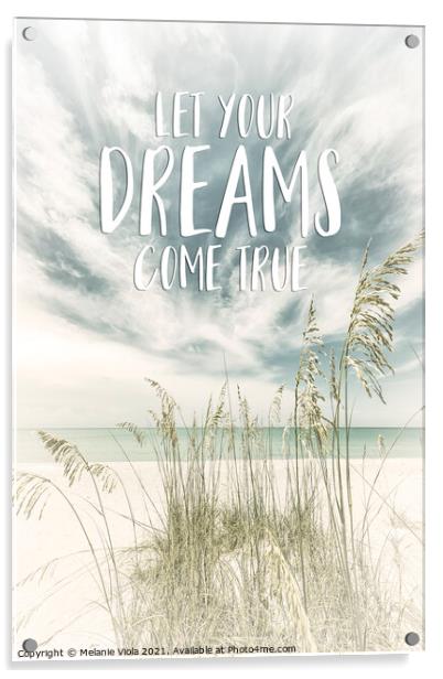 Let your dreams come true | Oceanview Acrylic by Melanie Viola