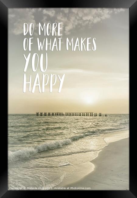 Do more of what makes you happy | Sunset Framed Print by Melanie Viola