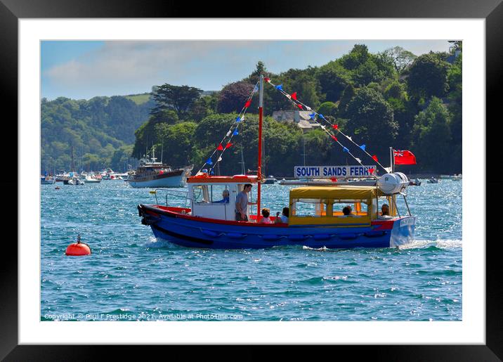 The South Sands Ferry at Salcombe, Devon Framed Mounted Print by Paul F Prestidge