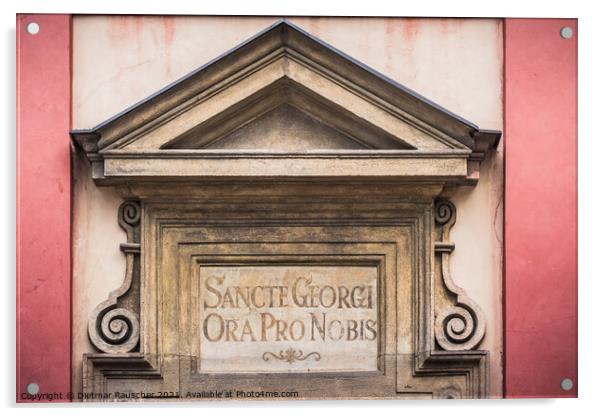 Inscription Sancte Georgi Ora pro Nobis above the Entrance to Sa Acrylic by Dietmar Rauscher