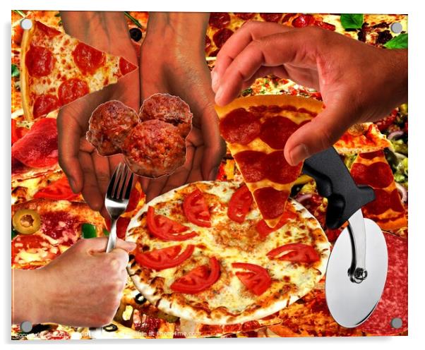 PIZZA IS LIFE-THE HANDS THAT FEED Acrylic by OTIS PORRITT