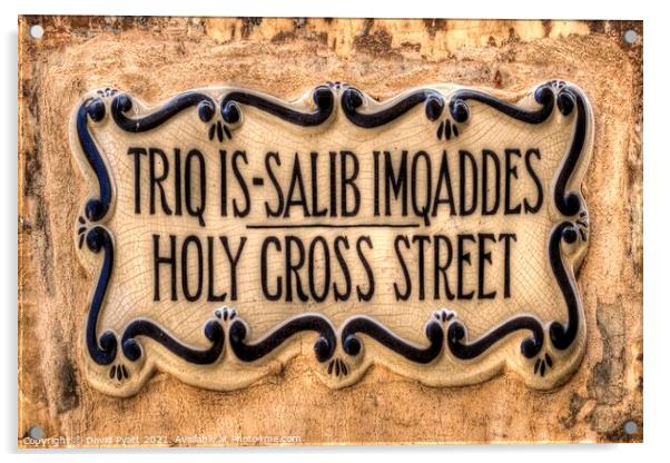 Holy Cross Street Mdina Sign  Acrylic by David Pyatt