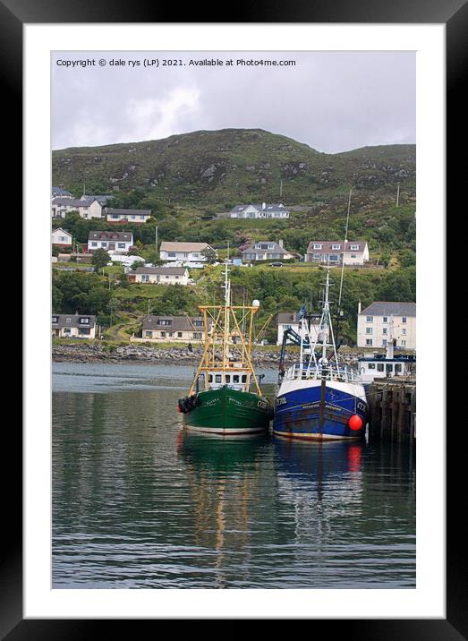down at mallaig Framed Mounted Print by dale rys (LP)