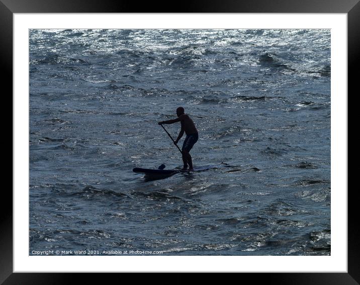 Brave Rough Sea Paddle Board Man. Framed Mounted Print by Mark Ward