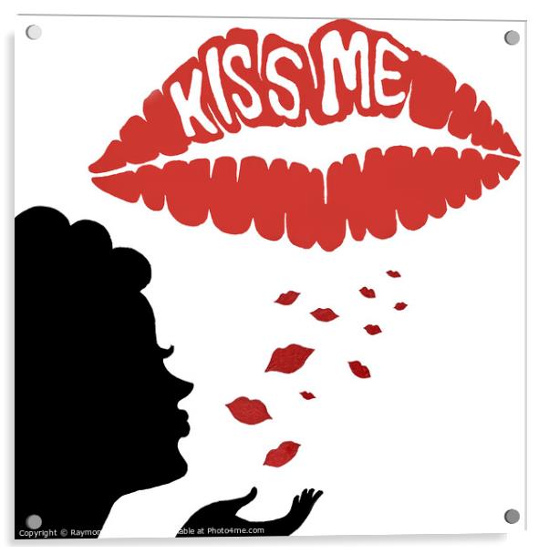 Kiss Me Acrylic by Raymond Evans