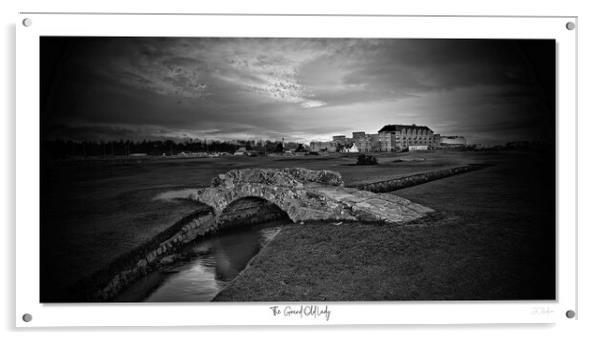 The Grand Old Lady. St Andrews golf course, Scotland Acrylic by JC studios LRPS ARPS