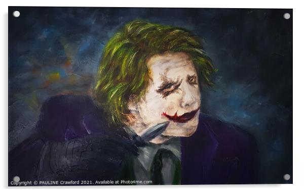 Joker Acrylic by PAULINE Crawford