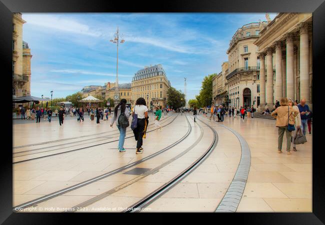 Bordeaux's Vibrant Heart: Tramway Through History Framed Print by Holly Burgess