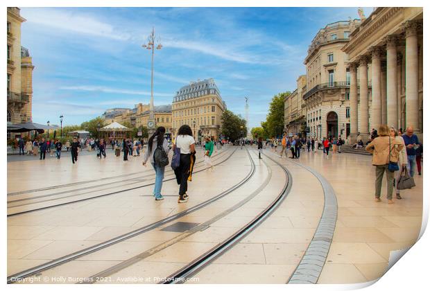 Bordeaux's Vibrant Heart: Tramway Through History Print by Holly Burgess