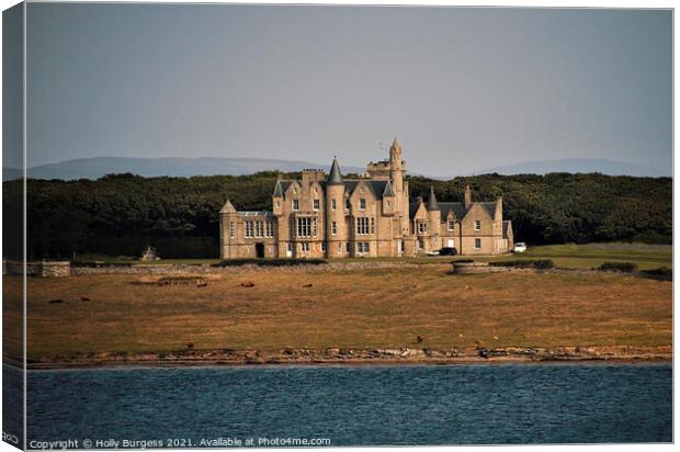 Balfour castle Orkney Islands , Scotland Canvas Print by Holly Burgess