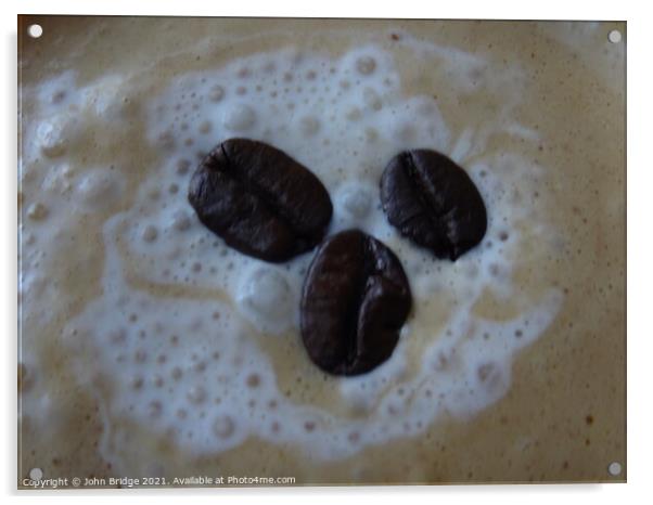 Smell the Coffee Acrylic by John Bridge