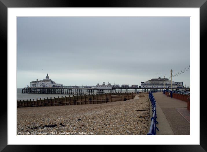 Eastbourne Pier from the Promenade. Framed Mounted Print by Mark Ward