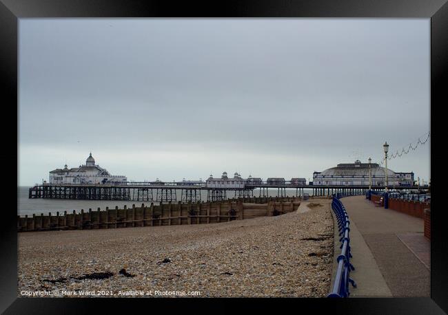 Eastbourne Pier from the Promenade. Framed Print by Mark Ward