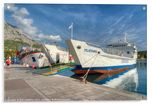 Makarska Ferry  Acrylic by Rob Hawkins