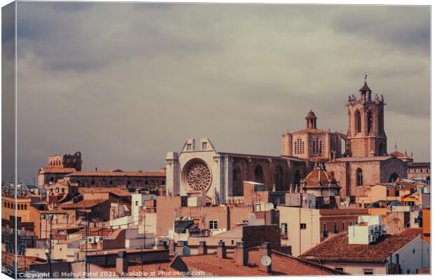 Tarragona Cathedral rising above the rooftops of the old town Canvas Print by Mehul Patel