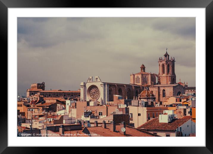Tarragona Cathedral rising above the rooftops of the old town Framed Mounted Print by Mehul Patel