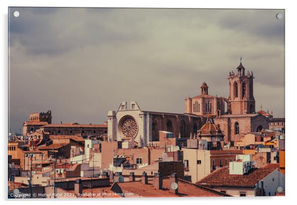 Tarragona Cathedral rising above the rooftops of the old town Acrylic by Mehul Patel