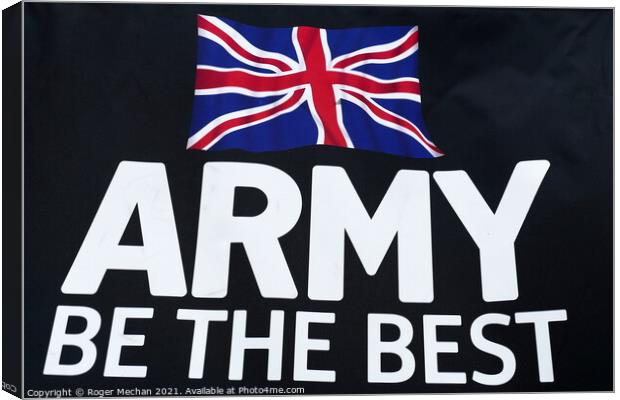 Join the British Army Today! Canvas Print by Roger Mechan