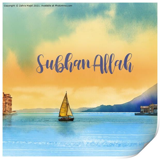 SubhanAllah - Praise the Lord Print by Zahra Majid