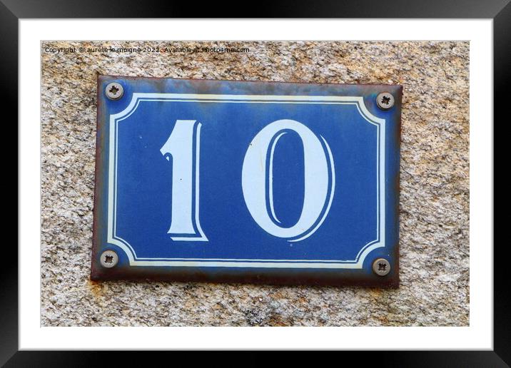 Ten on house number plate Framed Mounted Print by aurélie le moigne