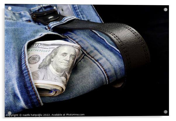 100 usd banknotes visible in the pocket of a jeans lying on the floor, your jeans and 100 usd, Acrylic by nazife hatipoğlu