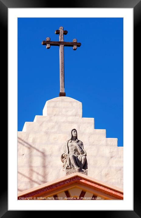 Cross Mary Statue Mission Santa Barbara California Framed Mounted Print by William Perry