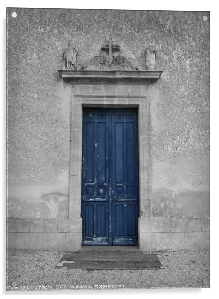 The Old Blue Door, France Acrylic by Imladris 