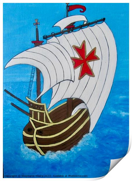 Spanish galleon Print by Stephanie Moore