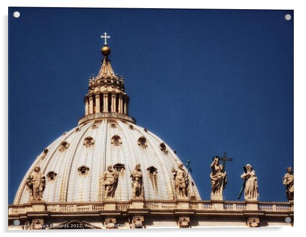 Vatican City Rome,St.Peter’s Basilica Dome Acrylic by Nick Edwards