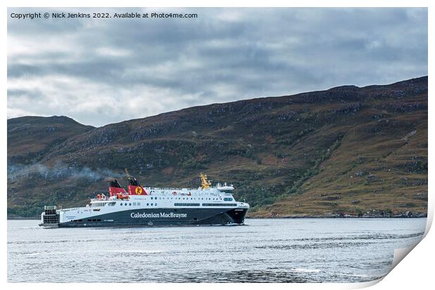 CalMac Ferry Leaving Ullapool for Stornoway Print by Nick Jenkins