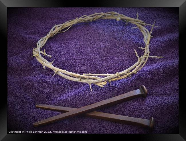 Nails and Crown of Thorns on Purple cloth (3B) Framed Print by Philip Lehman