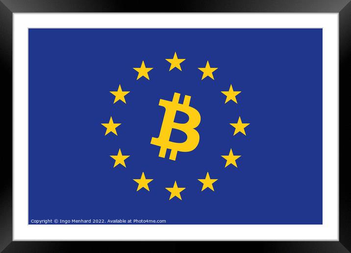 Flag of Europe with Bitcoin symbol in it Framed Mounted Print by Ingo Menhard
