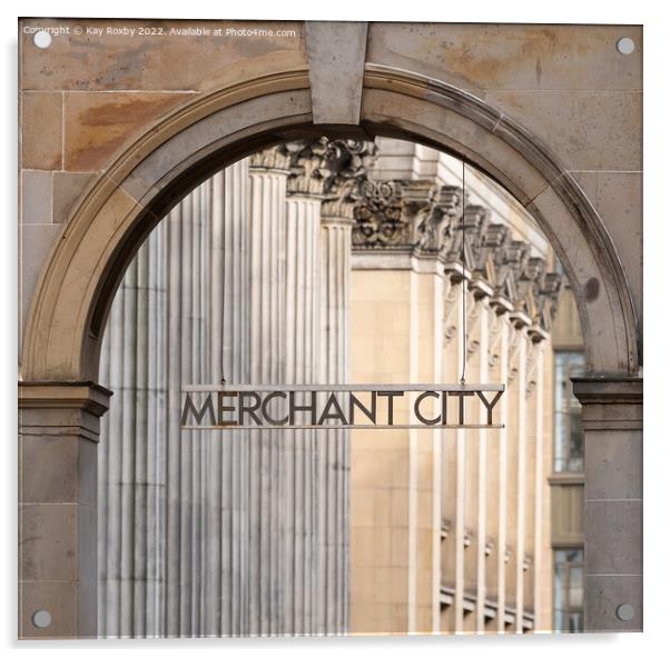 Merchant City Glasgow Acrylic by Kay Roxby
