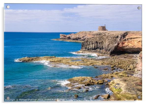 Castillo del Aguilla  Playa Blanca, Lanzarote Acrylic by Michael Shannon
