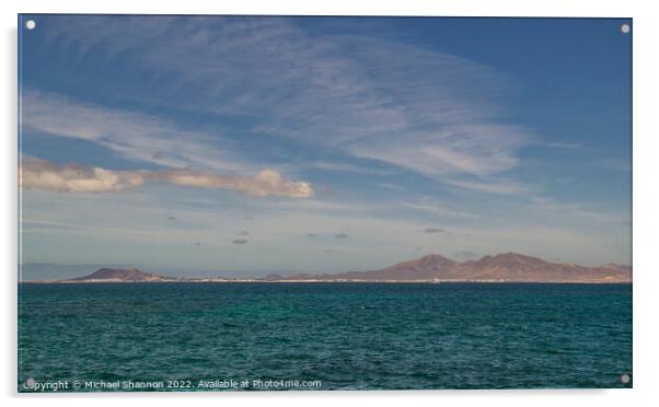 Looking across the sea from Fuerteventura to Playa Acrylic by Michael Shannon