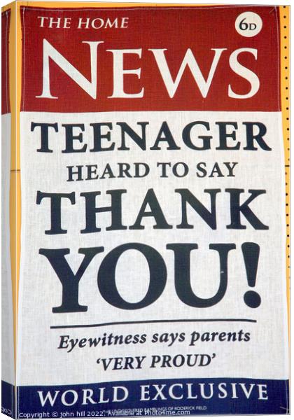 Teenage news poster. Canvas Print by john hill