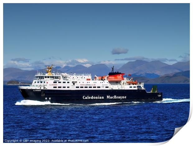The Clansman Caledonian MacBrayne Ferry Print by OBT imaging