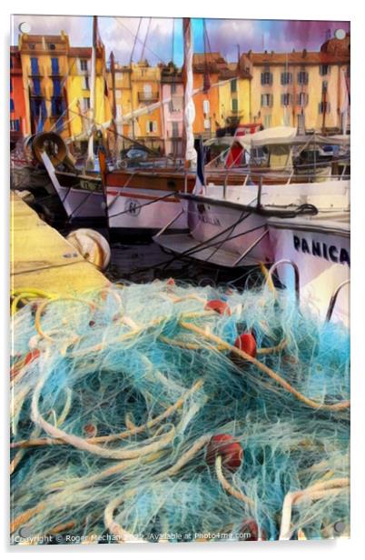 The Rustic Charm of St Tropez's Fishing Harbour Acrylic by Roger Mechan