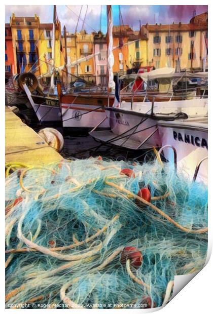 The Rustic Charm of St Tropez's Fishing Harbour Print by Roger Mechan