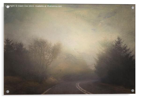 foggy road Acrylic by Dawn Cox