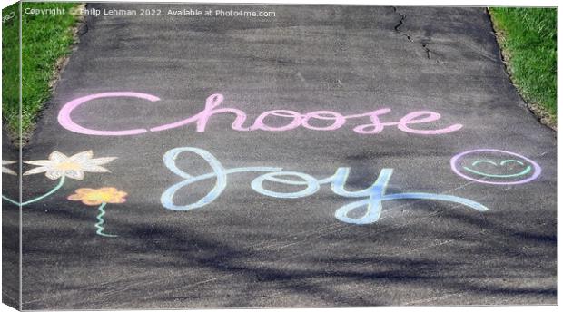 Choose Joy 7A Canvas Print by Philip Lehman