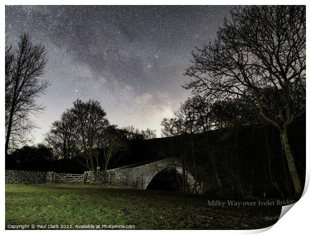 Milky Way over Ivelet Bridge - Swaledale Print by Paul Clark