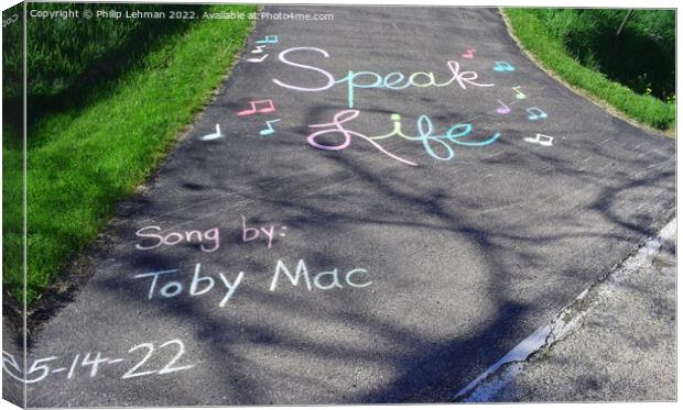 An uplifting chalk art message "Speak Life" on our Canvas Print by Philip Lehman
